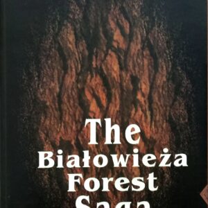 The Białowieża Forest Saga